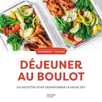Isabelle Guerre et Sophie Dupuis-Gaulier - Déjeuner au boulot - 100 délicieuses recettes pour transformer la pause dej'.