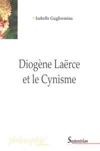 Isabelle Gugliermina - Diogène Laërce et le cynisme.