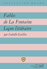 Isabelle Guillot - Fables de La Fontaine. Leçon littéraire.