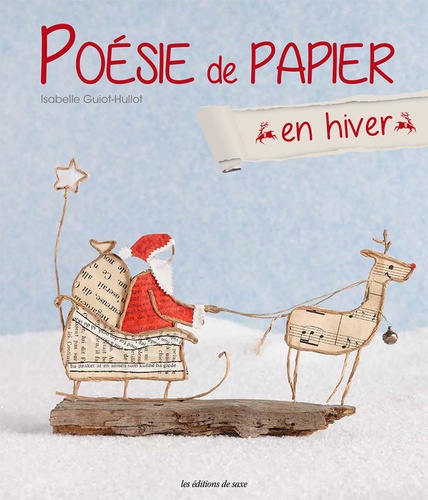 Isabelle Guiot-Hullot - Poésie de papier en hiver.