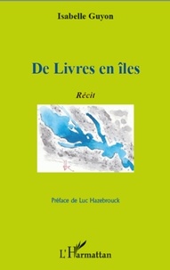 Isabelle Guyon - De livres en îles.