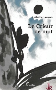 Isabelle Guyon - Le Crieur de nuit.