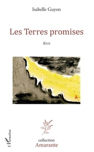 Isabelle Guyon - Les terres promises.