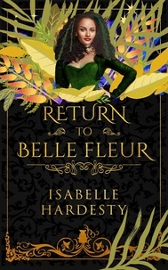  Isabelle Hardesty - Return to Belle Fleur - Destroyer Witch Chronicles, #3.