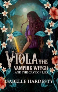 VIOLA THE VAMPIRE WITCH Cave of Lies
