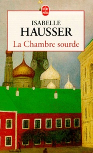 Isabelle Hausser - La Chambre sourde.