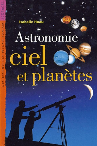 Isabelle Huau - Astronomie, ciel et planètes.