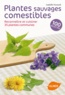 Isabelle Hunault - Plantes sauvages comestibles - Reconnaître et cuisiner 35 plantes communes.