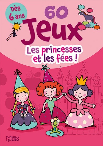 Isabelle Jacqué - 60 jeux princesses et les fées !.