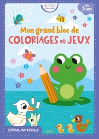 Isabelle Jacqué et Stéphanie Bardy - Mon grand bloc de coloriages et jeux - Spécial maternelle.