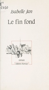 Isabelle Jan - Le Fin fond.