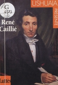 Isabelle Jarry - René Caillié.