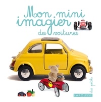 Isabelle Jeuge-Maynart et Ghislaine Stora - Mon mini imagier des voitures.