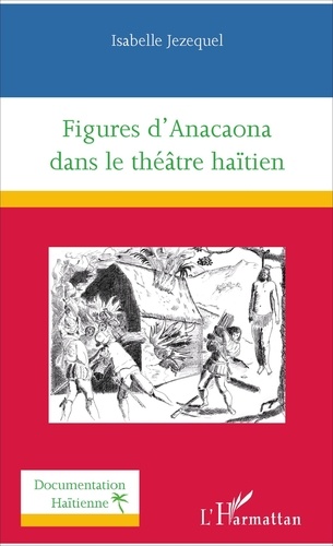 Isabelle Jezequel - Figures d'Anacaona dans le théatre haïtien.