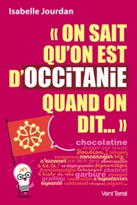 "On sait qu'on est d'Occitanie quand on dit..."