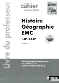 Histoire Géographie EMC CAP CFA-LP Le cahier Monde en marche