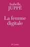 Isabelle Juppé - La femme digitale.