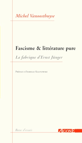 Fascisme et littérature pure. La fabrique d’Ernst Jünger