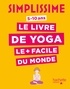 Isabelle Koch et Delphine Soucail - Le livre de yoga le plus facile du monde - 5-10 ans.