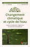 Isabelle La Jeunesse et Philippe Quevauviller - Changement climatique et cycle de l'eau - Impacts, adaptation, législation et avancées scientifiques.