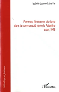 Femmes, féminisme, sionisme dans la communauté juive de Palestine avant 1948
