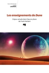 Téléchargement direct de manuel Les enseignements de Dune  - Enjeux actuels dans l'oeuvre phare de Frank Herbert  (Litterature Francaise) 9782760552753
