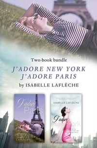 Isabelle Laflèche - Isabelle Lafleche's J'adore Bundle - J'adore New York and J'adore Paris.