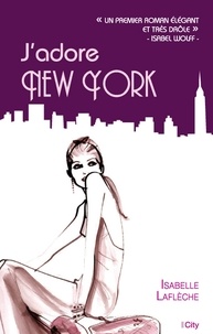 Isabelle Laflèche - J'adore New York.