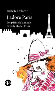 Isabelle Laflèche - J'adore Paris.