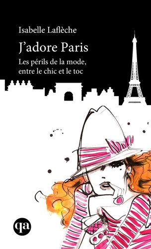 Isabelle Laflèche - J'adore  : J'adore Paris.
