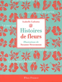 Isabelle Lafonta - Histoires de fleurs.