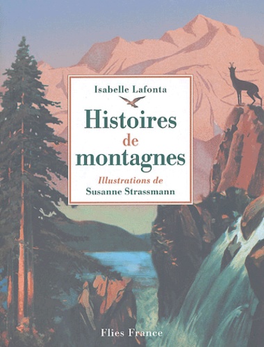 Isabelle Lafonta - Histoires de montagnes.