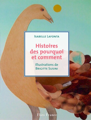 Isabelle Lafonta - Histoires des pourquoi et des comment.