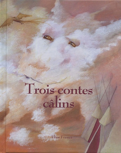 Isabelle Lafonta et Delphine Bodet - Trois contes câlins.