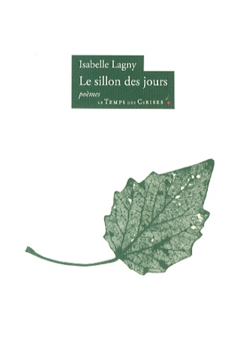 Isabelle Lagny - Le sillon des jours.