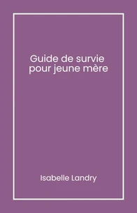 Guide de survie pour jeune mère