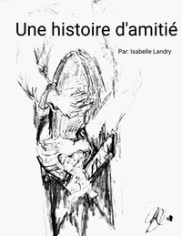 Isabelle Landry - Une histoire d'amitié.