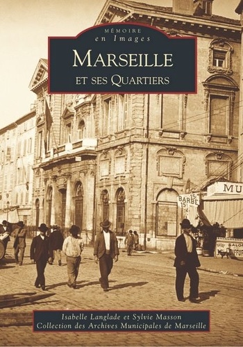 Isabelle Langlade - Marseille et ses quartiers.