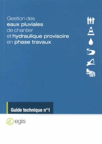 Isabelle Lappe et Lise Foucher - Gestion des eaux pluviales de chantier et hydraulique provisoire en phase travaux.