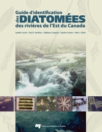 Isabelle Lavoie et Paul B. Hamilton - Guide d'identification des diatomées des rivières de l'Est du Canada.