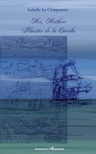 Moi, Matthew Flibustier de la Caraïbe