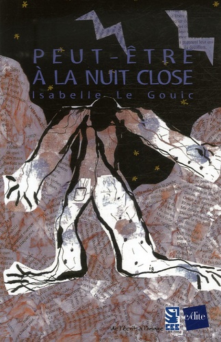 Isabelle Le Gouic - Peut-être à la nuit close.