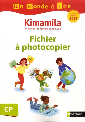Isabelle Le Guay et Nadine Robert - Français CP Kimamila Un monde à lire - Fichier à photocopier.