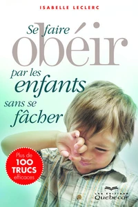 Se faire obéir par les enfants sans se fâcher