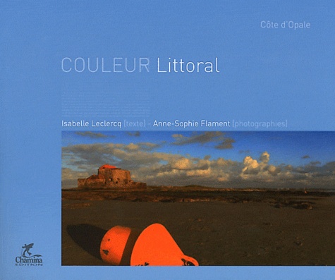 Isabelle Leclercq - Couleur Littoral - Côte d'Opale.