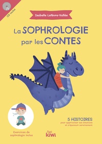 Isabelle Lefèvre-Vallée - La sophrologie par les contes. 1 CD audio