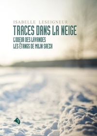 Isabelle Leseigneur - Traces dans la neige.