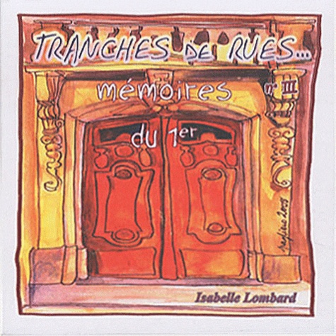 Isabelle Lombard - Tranches de rues... mémoires du 1er - N°III.
