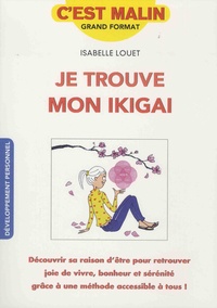 Isabelle Louet - Je trouve mon ikigai.