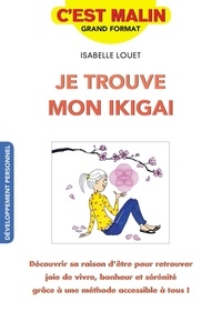 Isabelle Louet - Je trouve mon ikigai.